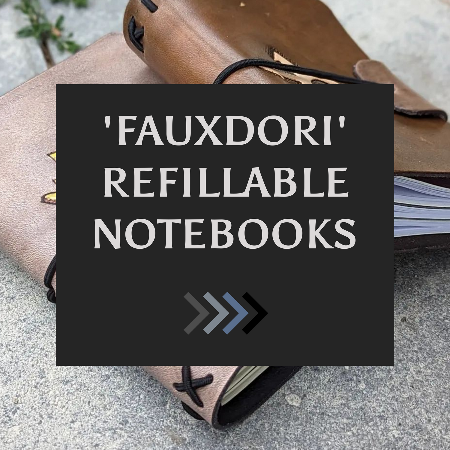 'Fauxdori' Refillable Notebooks